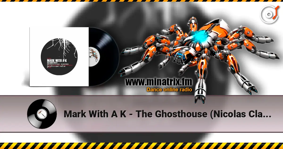 Mark With A K - The Ghosthouse (Nicolas Clays Remix 2) 高品质在线收听 | Minatrix.FM