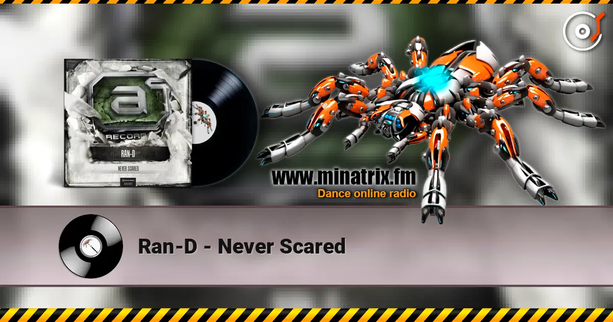 Ran-D - Never Scared 高品质在线收听 | Minatrix.FM
