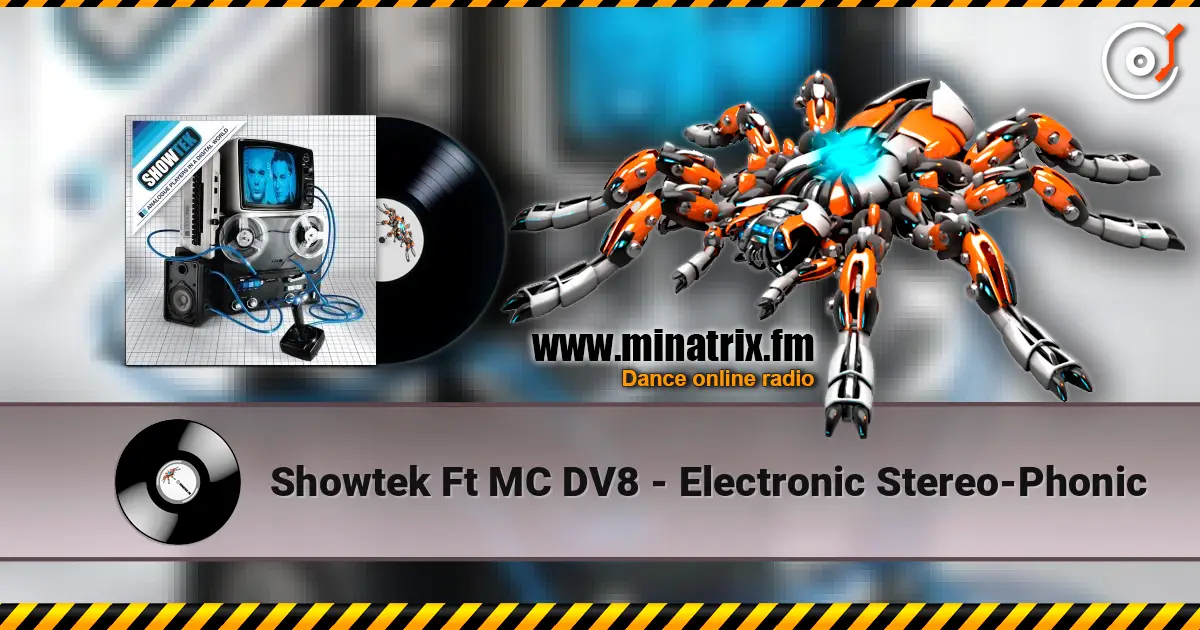 Showtek Ft MC DV8 - Electronic Stereo-Phonic 高品质在线收听 | Minatrix.FM