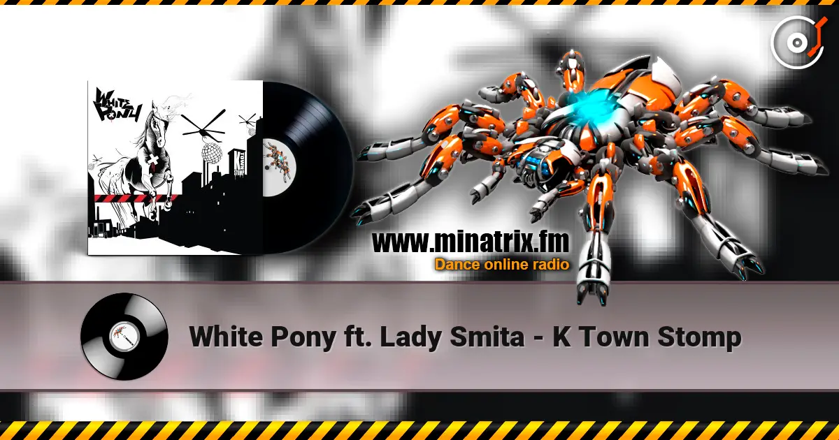 White Pony ft. Lady Smita - K Town Stomp 高品质在线收听 | Minatrix.FM