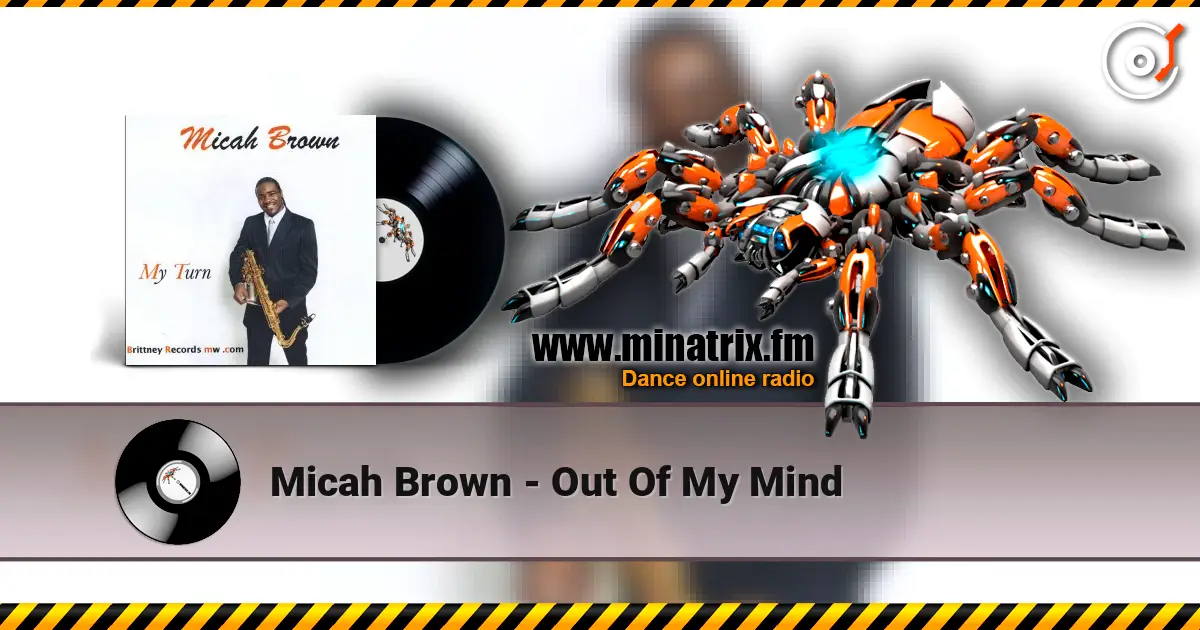 Micah Brown - Out Of My Mind 高品质在线收听 | Minatrix.FM