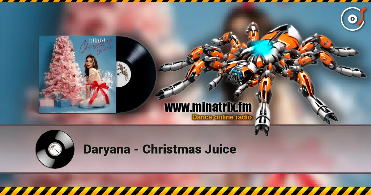 Daryana - Christmas Juice 高品质在线收听 | Minatrix.FM