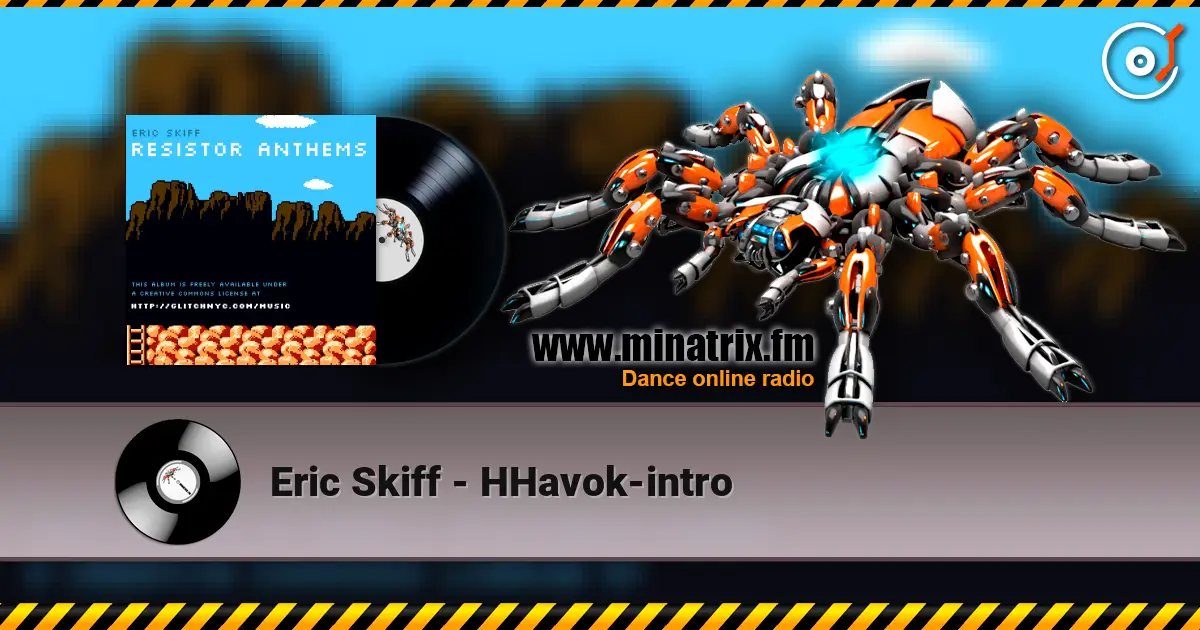 Eric Skiff - HHavok-intro слухати онлайн у високій якості | Minatrix.FM