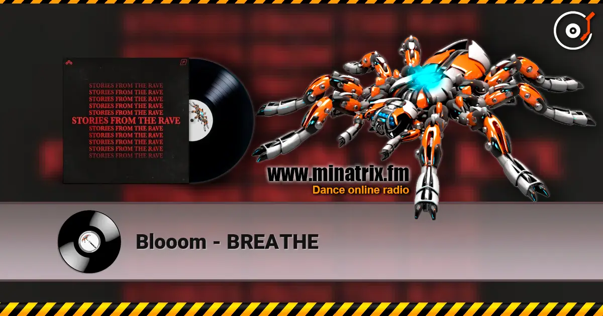 Blooom - BREATHE 高品质在线收听 | Minatrix.FM