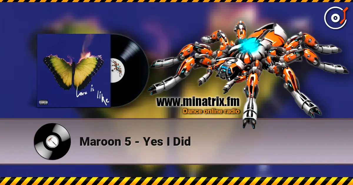 Maroon 5 - Yes I Did listen online in high quality | Minatrix.FM