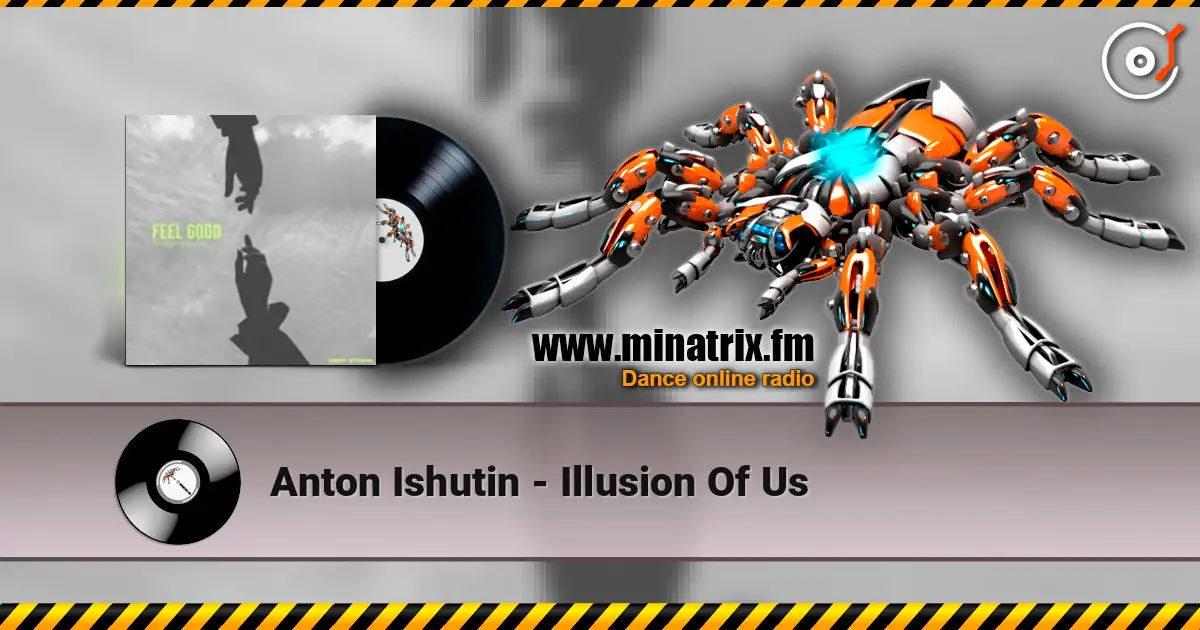 Anton Ishutin - Illusion Of Us 高品质在线收听 | Minatrix.FM
