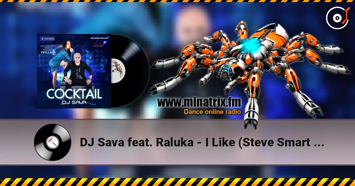 DJ Sava feat. Raluka - I Like (Steve Smart & WestFunk Remix) listen online in high quality | Minatrix.FM