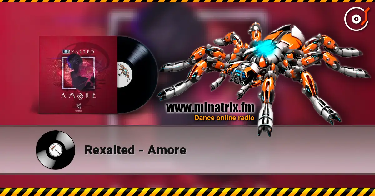 Rexalted - Amore 高品质在线收听 | Minatrix.FM