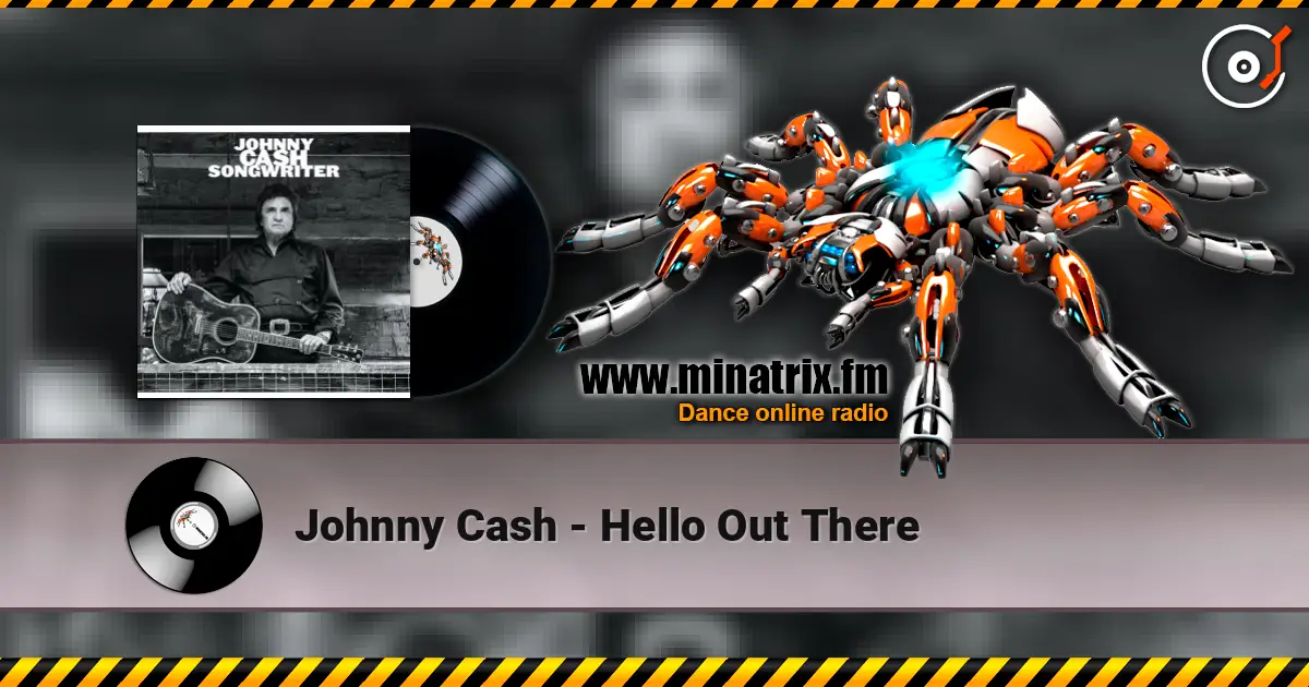 Johnny Cash - Hello Out There 高品质在线收听 | Minatrix.FM
