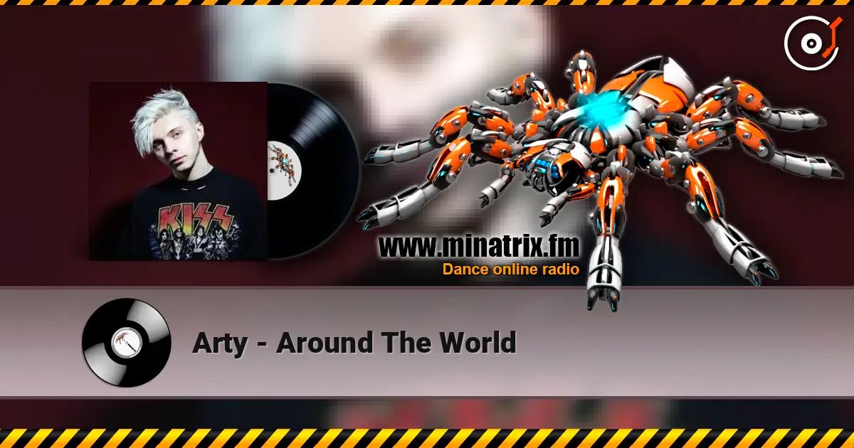 Arty - Around The World 高品质在线收听 | Minatrix.FM