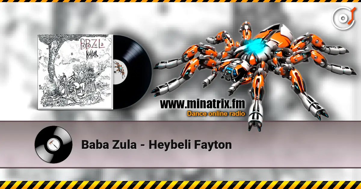 Baba Zula - Heybeli Fayton 高品质在线收听 | Minatrix.FM