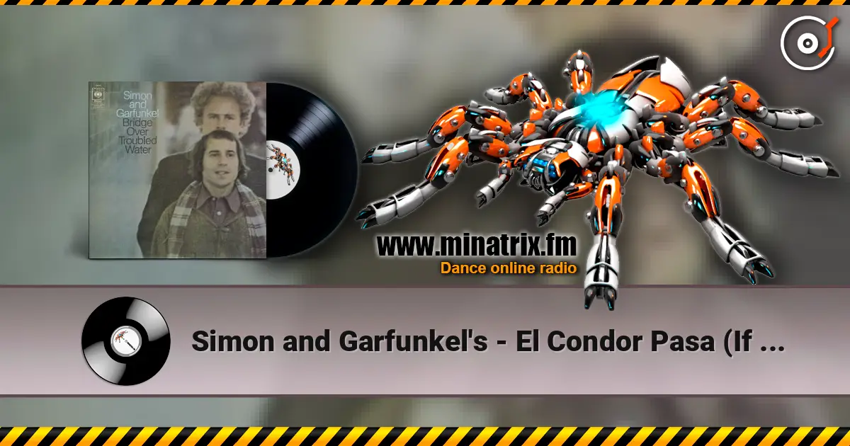 Simon and Garfunkel's - El Condor Pasa (If I Could) 高品质在线收听 | Minatrix.FM