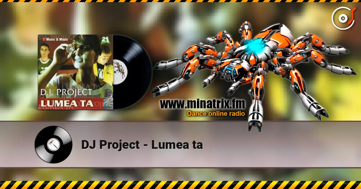 DJ Project - Lumea ta 高品质在线收听 | Minatrix.FM