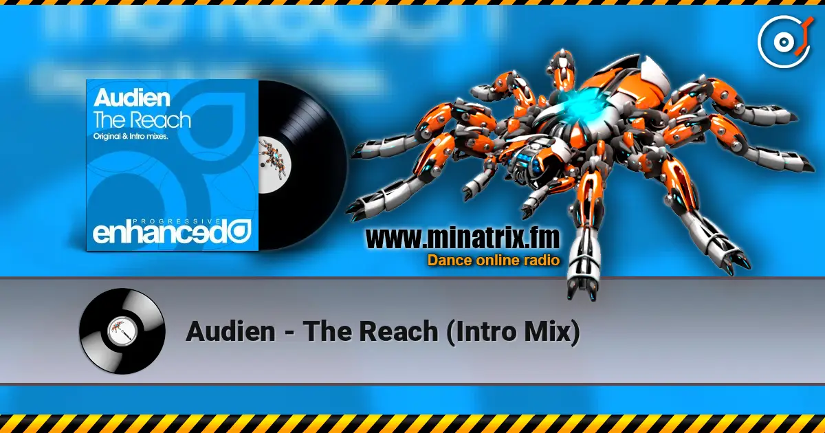 Audien - The Reach (Intro Mix) 高品质在线收听 | Minatrix.FM