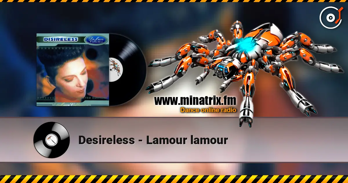 Desireless - Lamour lamour 高品质在线收听 | Minatrix.FM