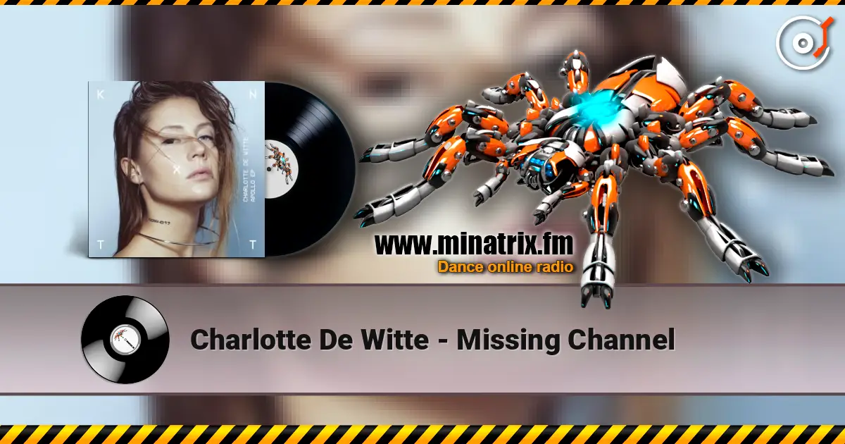 Charlotte De Witte - Missing Channel 高品质在线收听 | Minatrix.FM