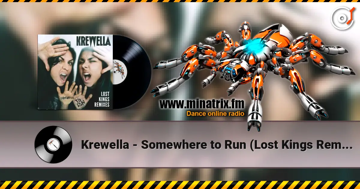 Krewella - Somewhere to Run (Lost Kings Remix) 高品质在线收听 | Minatrix.FM