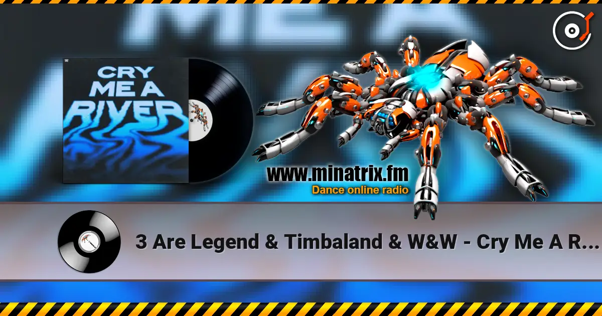 3 Are Legend & Timbaland & W&W - Cry Me A River 高品质在线收听 | Minatrix.FM