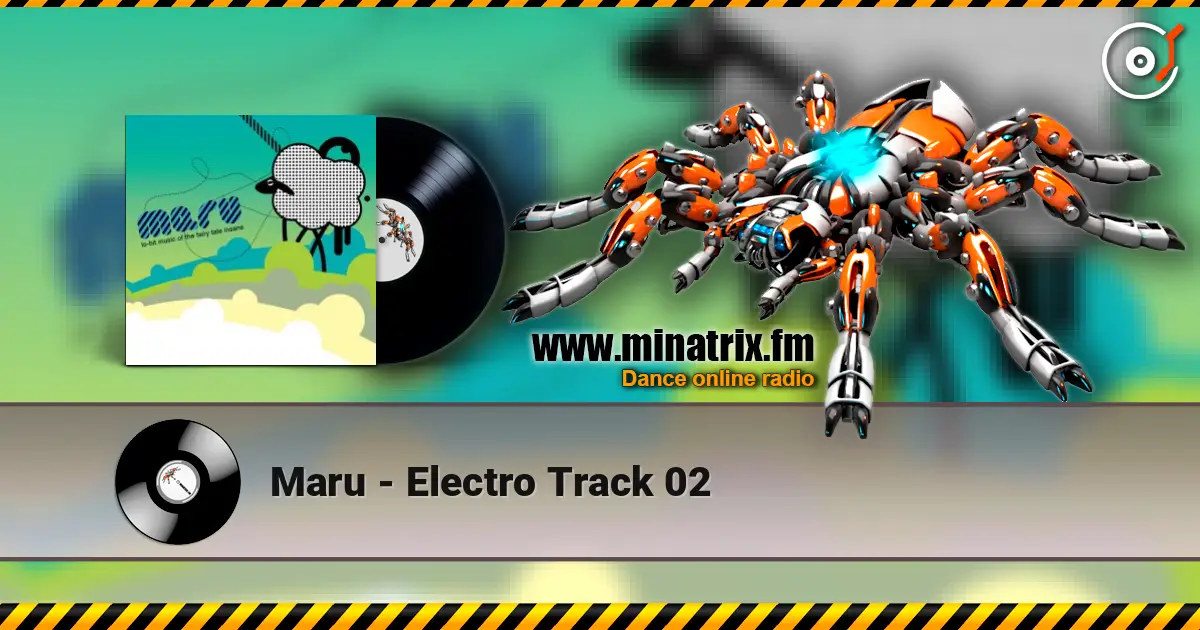 Maru - Electro Track 02 listen online in high quality | Minatrix.FM