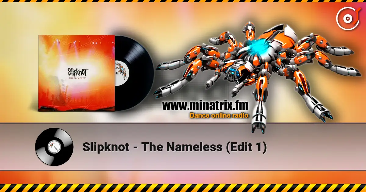 Slipknot - The Nameless (Edit 1) 高品质在线收听 | Minatrix.FM