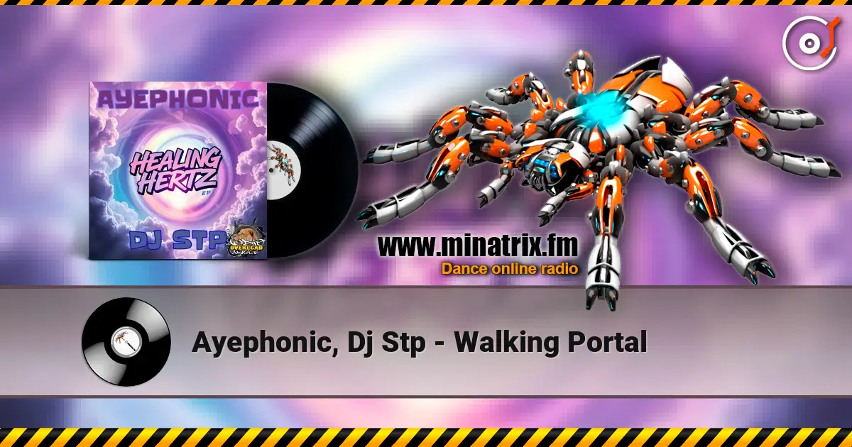 Ayephonic, Dj Stp - Walking Portal 高品质在线收听 | Minatrix.FM
