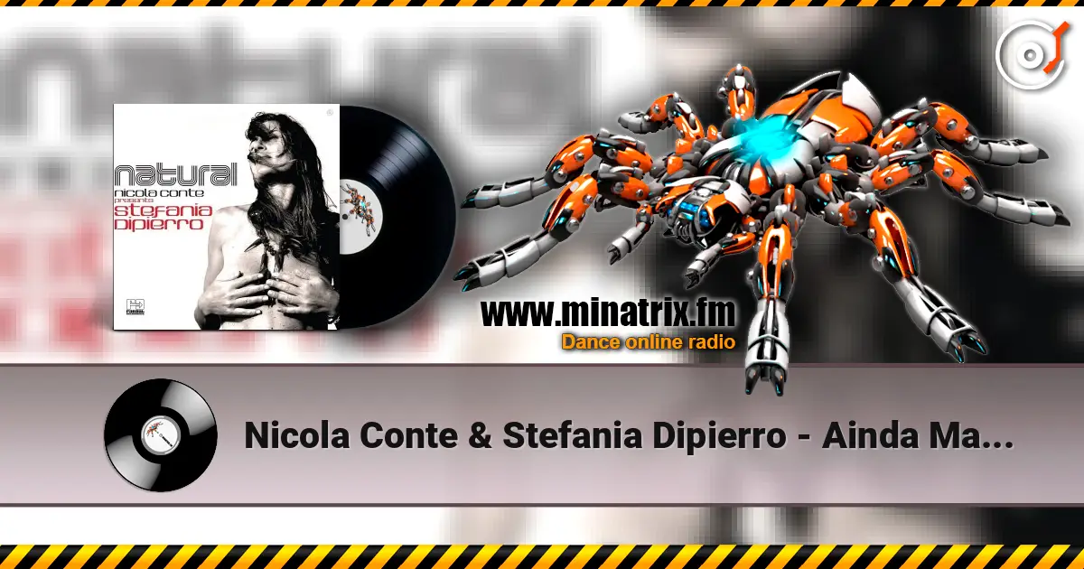 Nicola Conte & Stefania Dipierro - Ainda Mais Amor 高品质在线收听 | Minatrix.FM