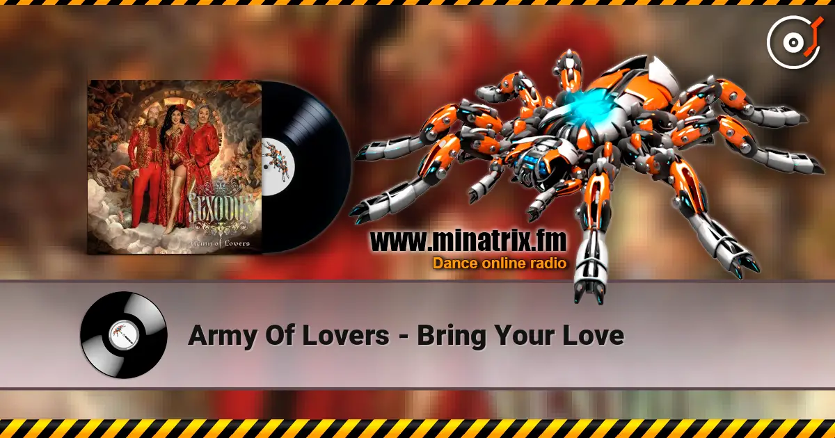 Army Of Lovers - Bring Your Love 高品质在线收听 | Minatrix.FM
