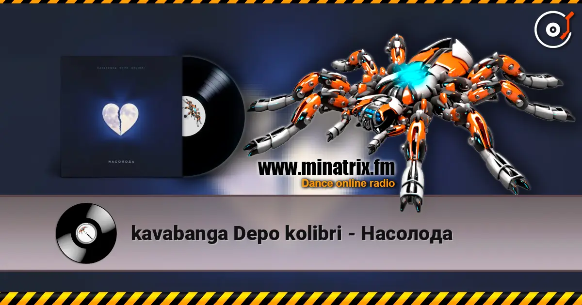 kavabanga Depo kolibri - Насолода слухати онлайн у високій якості | Minatrix.FM
