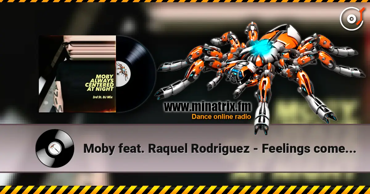 Moby feat. Raquel Rodriguez - Feelings come undone (piano remix, Mixed) 高品质在线收听 | Minatrix.FM