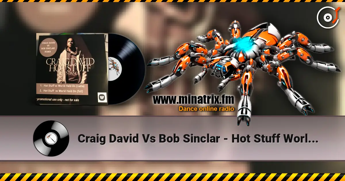 Craig David Vs Bob Sinclar - Hot Stuff World Hold On (Radio Edit) 高品质在线收听 | Minatrix.FM