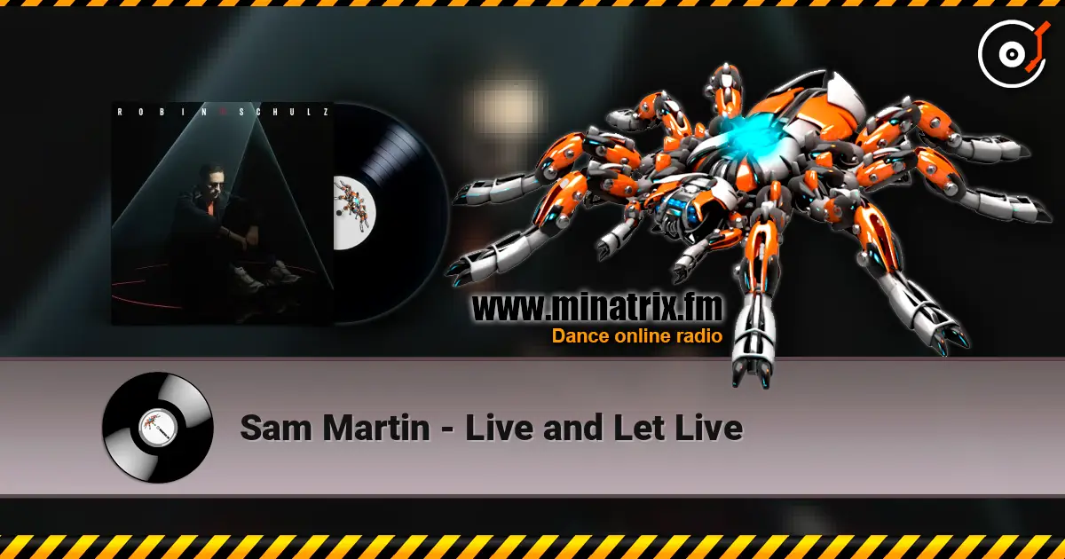 Sam Martin - Live and Let Live 高品质在线收听 | Minatrix.FM