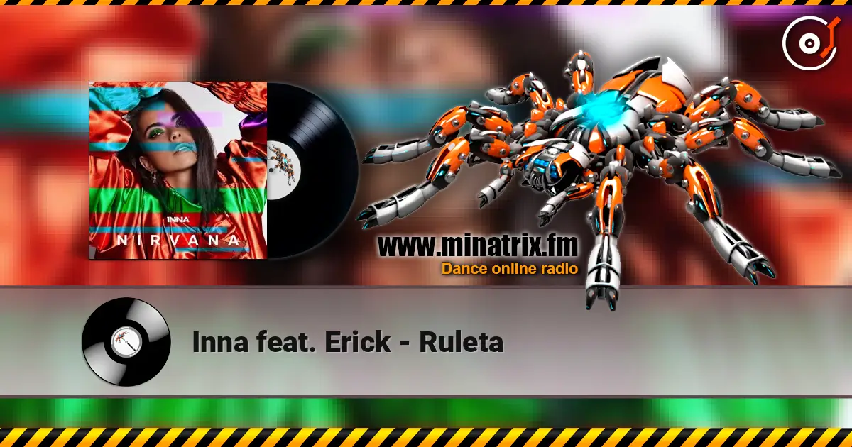 Inna feat. Erick - Ruleta 高品质在线收听 | Minatrix.FM