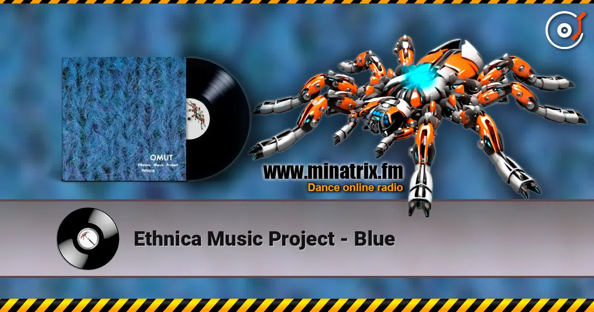Ethnica Music Project - Blue 高品质在线收听 | Minatrix.FM