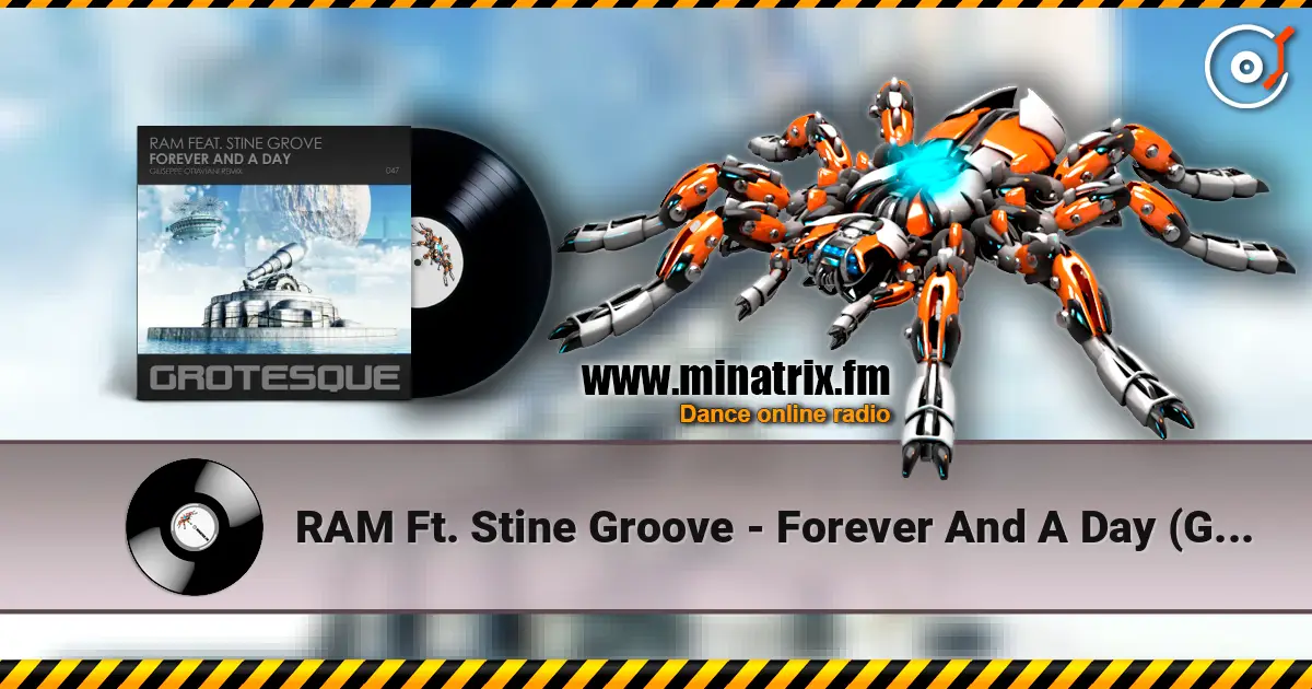 RAM Ft. Stine Groove - Forever And A Day (Giuseppe Ottaviani Remix) 高品质在线收听 | Minatrix.FM