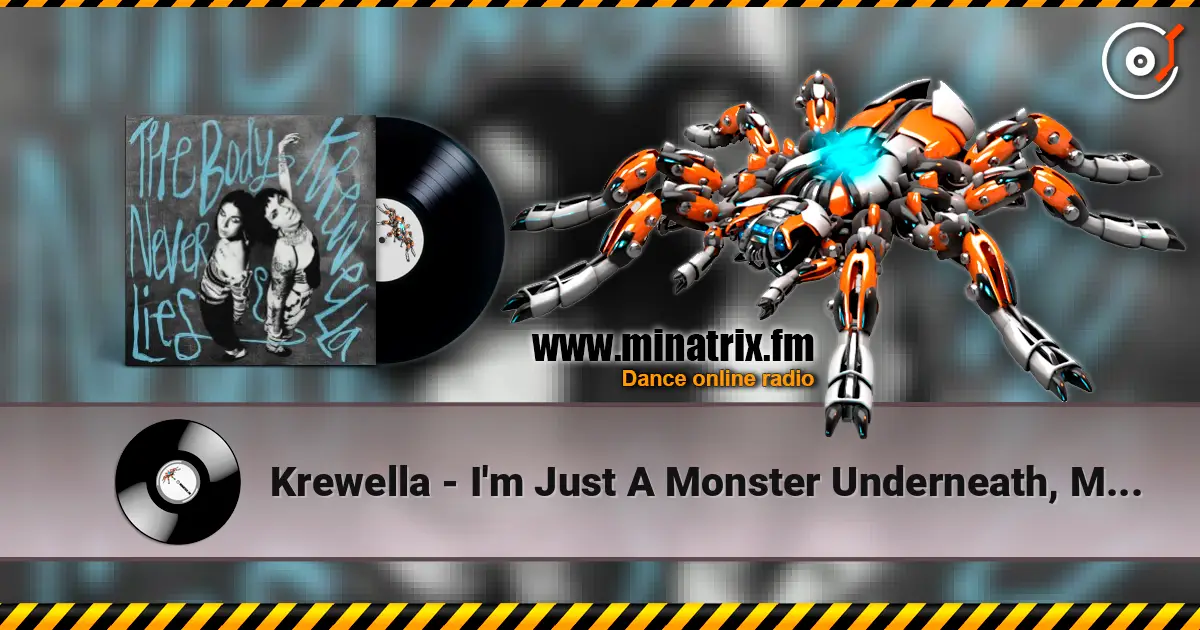 Krewella - I'm Just A Monster Underneath, My Darling 高品质在线收听 | Minatrix.FM