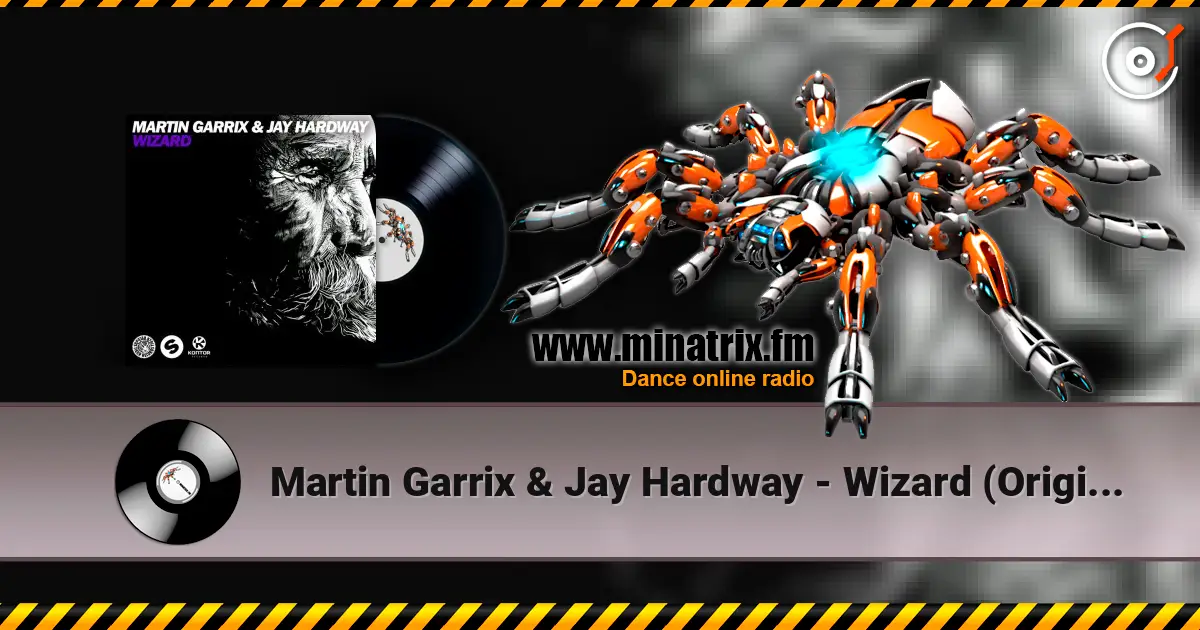 Martin Garrix & Jay Hardway - Wizard (Original Mix) 高品质在线收听 | Minatrix.FM