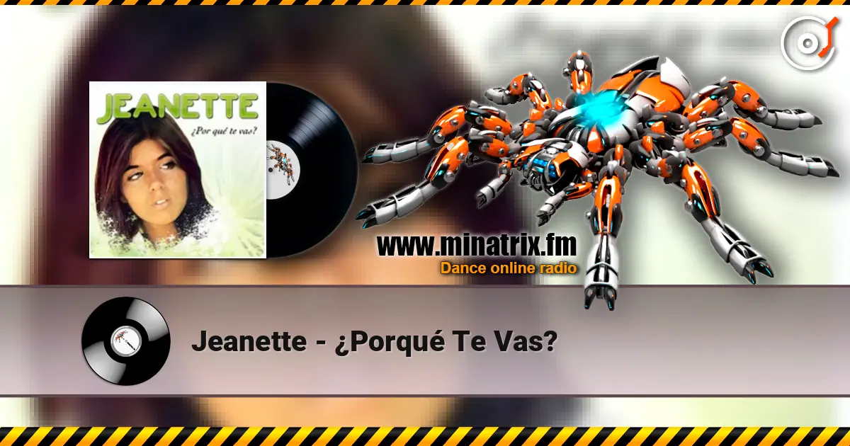 Jeanette - ¿Porqué Te Vas? 高品质在线收听 | Minatrix.FM