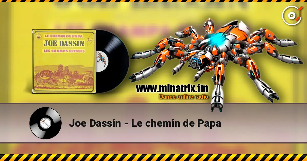 Joe Dassin - Le chemin de Papa 高品质在线收听 | Minatrix.FM