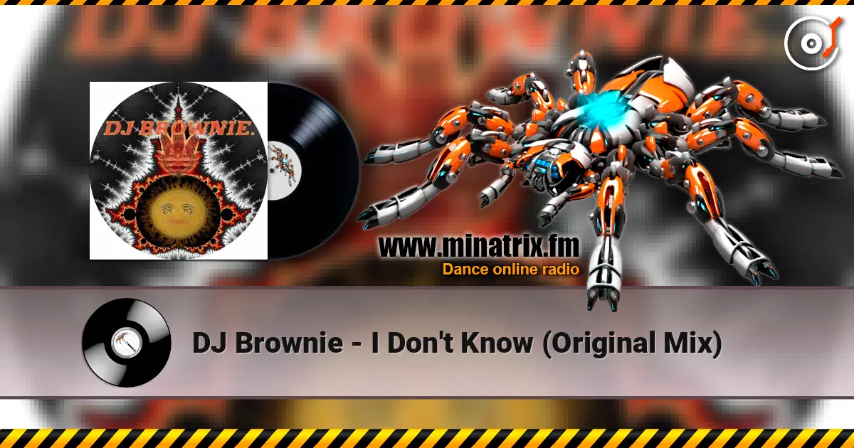 DJ Brownie - I Don't Know (Original Mix) 高品质在线收听 | Minatrix.FM