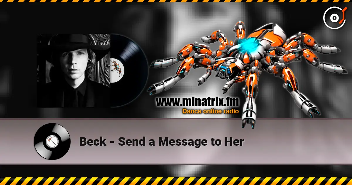 Beck - Send a Message to Her 高品质在线收听 | Minatrix.FM