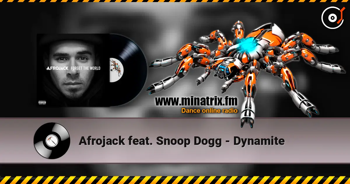 Afrojack feat. Snoop Dogg - Dynamite 高品质在线收听 | Minatrix.FM