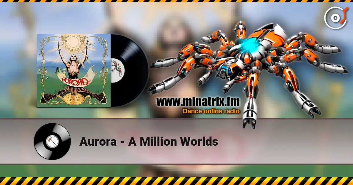 Aurora - A Million Worlds 高品质在线收听 | Minatrix.FM