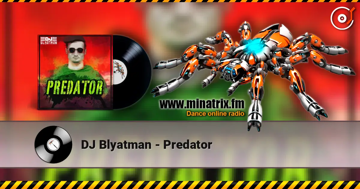 DJ Blyatman - Predator 高品质在线收听 | Minatrix.FM