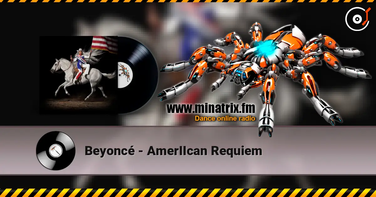 Beyoncé - AmerIIcan Requiem 高品质在线收听 | Minatrix.FM
