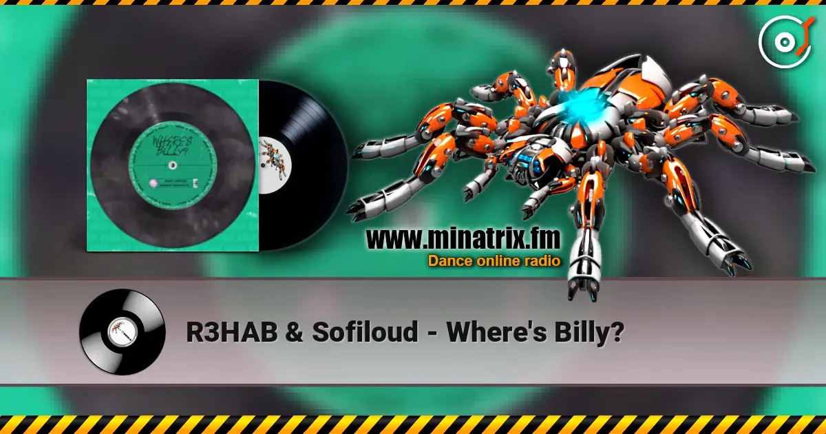R3HAB & Sofiloud - Where's Billy? слухати онлайн у високій якості | Minatrix.FM