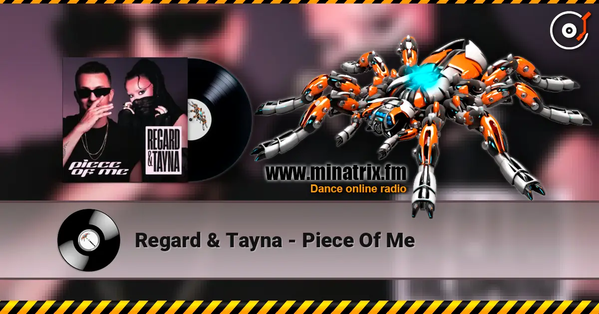 Regard & Tayna - Piece Of Me 高品质在线收听 | Minatrix.FM