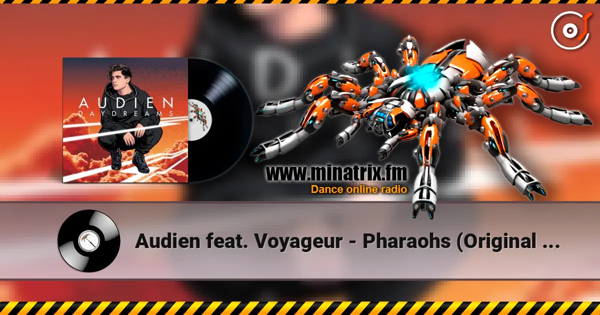 Audien feat. Voyageur - Pharaohs (Original Mix) 高品质在线收听 | Minatrix.FM