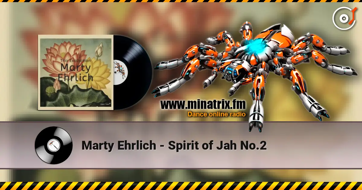 Marty Ehrlich - Spirit of Jah No.2 高品质在线收听 | Minatrix.FM