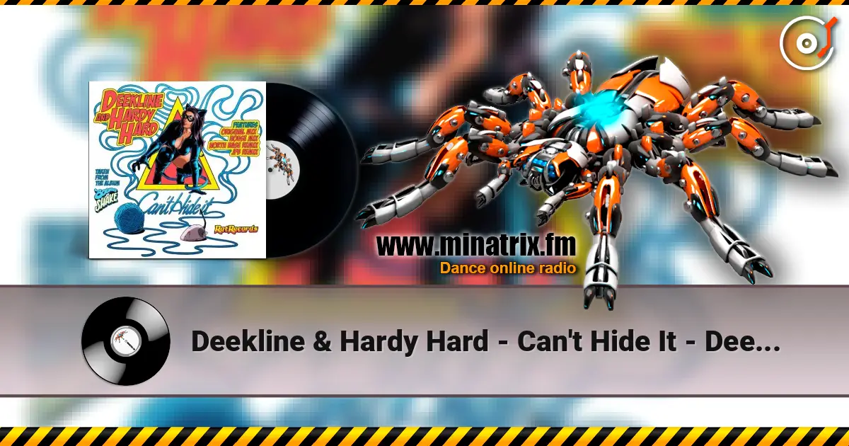 Deekline & Hardy Hard - Can't Hide It - Deekline & Hardy Hard 高品质在线收听 | Minatrix.FM