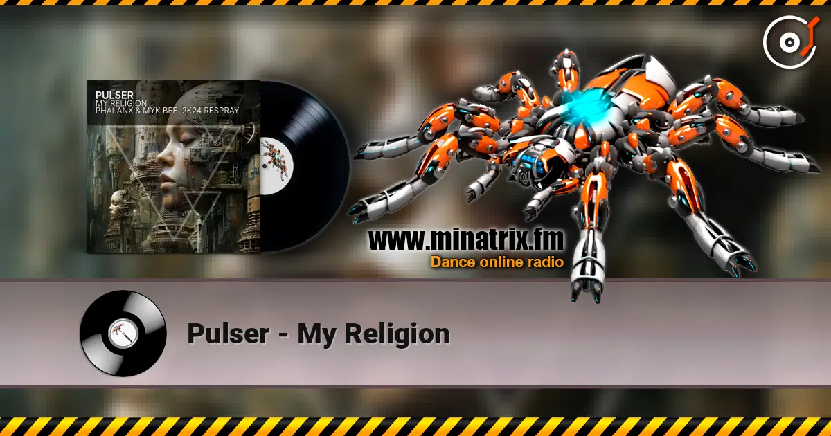 Pulser - My Religion 高品质在线收听 | Minatrix.FM